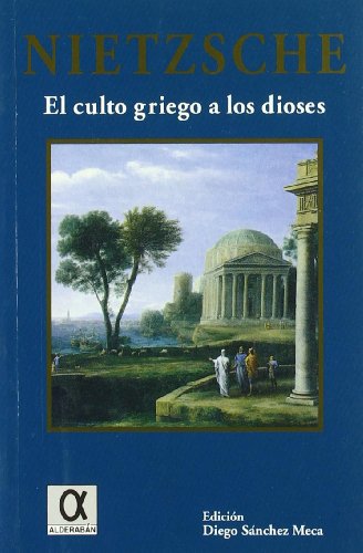 Beispielbild fr El culto Griego a los dioses : como se llega a ser filosofo zum Verkauf von Iridium_Books