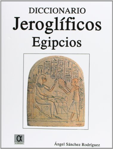 DICCIONARIO JEROGLIFICOS EGIPCIOS