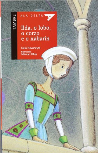 Beispielbild fr Ilda, o lobo o corzo e o xabarin (Ala Delta (Serie Roja), Band 13) zum Verkauf von medimops