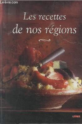 Beispielbild fr Les recettes de nos regions zum Verkauf von Wonder Book