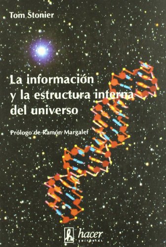 Stock image for La informacin y la estructura interna del universo : una exploracin en la fsica informacional for sale by Iridium_Books