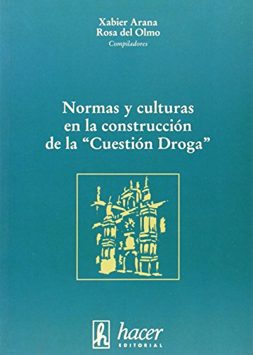 Imagen de archivo de Normas y culturas en la construcci  n de la "cuesti  n droga" a la venta por WorldofBooks