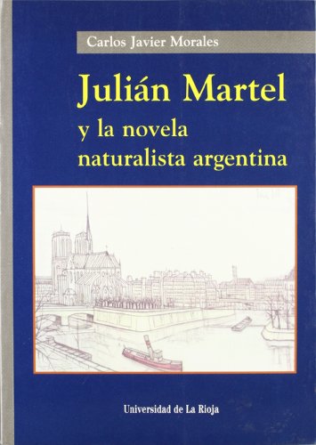 Julián Martel y la novela naturalista argentina