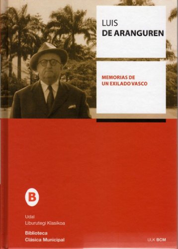 Memorias De Un Exiliado - Luis De Aranguren
