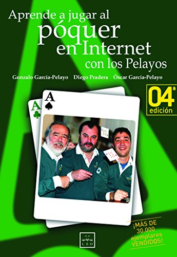 Beispielbild fr Aprender a Jugar a Pquer: El Equipo de Los Pelayos, Famoso Por Haber Ganado Sistemticamente En Las Ruletas de Todo El Mundo a Principios de Los Aos . Mundial, Es El Primer Libro Sobre P (Leo) zum Verkauf von medimops