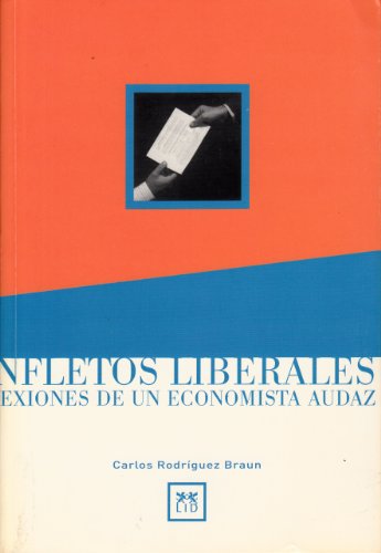 Panfletos Liberales.: Reflexiones de un economista audaz. (Acción Empresarial) Rodríguez Braun, Carlos - Panfletos Liberales.: Reflexiones de un economista audaz. (Acción Empresarial) Rodríguez Braun, Carlos