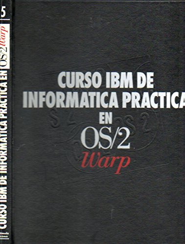 9788488720504: CURSO IBM INFORMTICA PRCTICA EN OS/2 WARP. Tomo V. El fax, el telfono y OS/2; La programacin de aplicaciones multimedia; El lenguaje de programacin REXX; El futuro de los sistemas operativos.