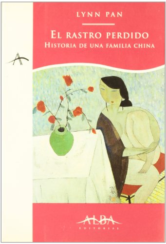 Beispielbild fr El Rastro Perdido. Historia de Unafamilia China zum Verkauf von Hamelyn