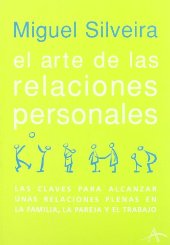 Beispielbild fr El arte de las relaciones personales las claves para alcanzar unas relaciones plenas en la familia, la pareja y el trabajo zum Verkauf von Librera Prez Galds