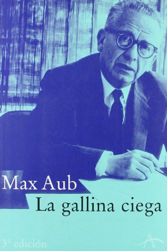 Gallina Ciega, La (Spanish Edition) (9788488730749) by Max Aub