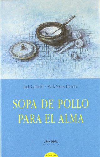 Imagen de archivo de Sopa de pollo para el alma a la venta por Iridium_Books