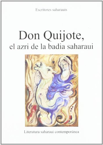 Beispielbild fr Don Quijote, el azri de la badia saharaui zum Verkauf von Tik Books ME
