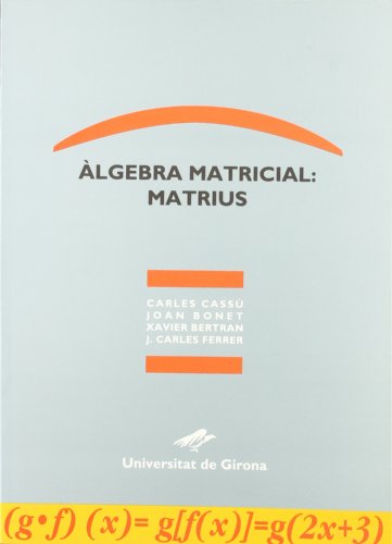 Stock image for LGEBRA MATRICIAL: MATRIUS for sale by Zilis Select Books
