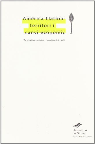 America Llatina, territori i canvi economic (Catalan Edition)