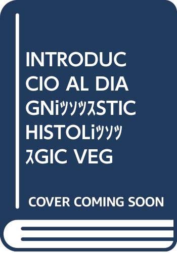 Imagen de archivo de INTRODUCCIO AL DIAGNSTIC HISTOLGIC VEG a la venta por Siglo Actual libros