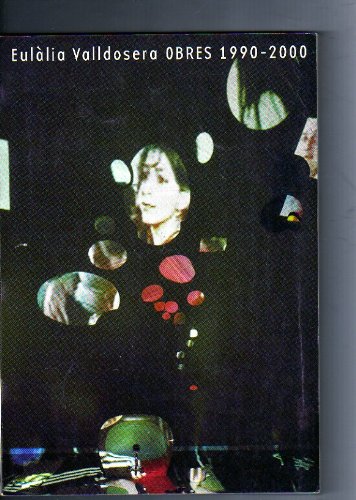 Beispielbild fr EULLIA VALLDOSERA . OBRES 1990 - 2000 zum Verkauf von ArteBooks