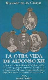 Imagen de archivo de La otra vida de Alfonso XII a la venta por Ammareal