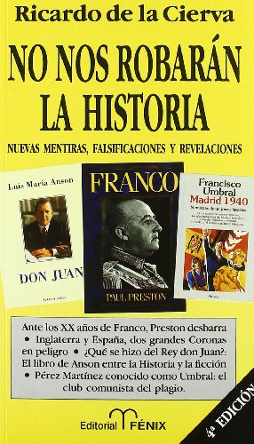 NO NOS ROBARÁN LA HISTORIA - Ricardo de la Cierva