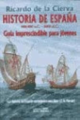 Historia de España (guia imprescindible para jovenes) (Maxima/ Maximum) - Ricardo De La Cierva