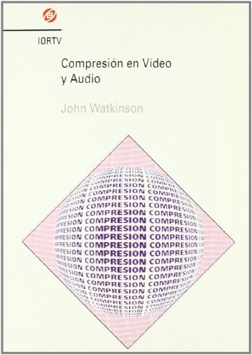 CompresiÃ³n en vÃ­deo y audio (9788488788139) by Watkinson, John