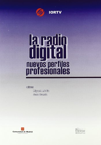 Stock image for La radio digital: nuevos perfiles profesionales for sale by AG Library