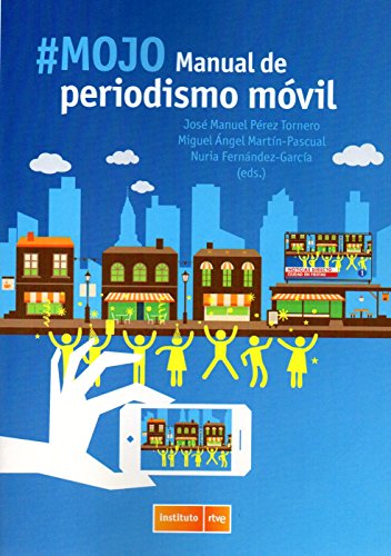 Beispielbild fr #MOJO. Manual de Periodismo Mvil zum Verkauf von AG Library