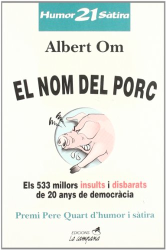 Stock image for El nom del porc (Humor i stira, Band 21) for sale by medimops