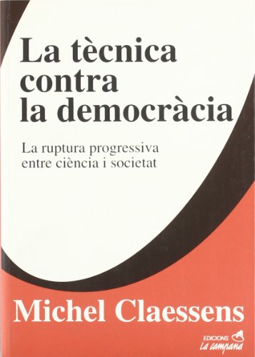 Stock image for La tcnica contra la democrcia for sale by El Pergam Vell