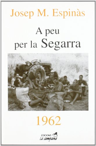 Stock image for A PEU PER LA SEGARRA 1962 for sale by Zilis Select Books