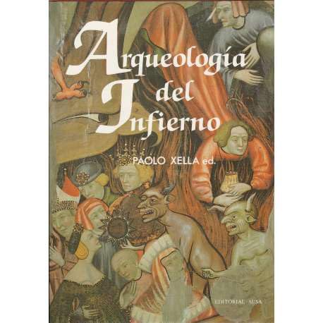 Imagen de archivo de Arqueologa del infierno. El ms all en el mundo antiguo prximo-oriental y clsico a la venta por Librera Eleutheria