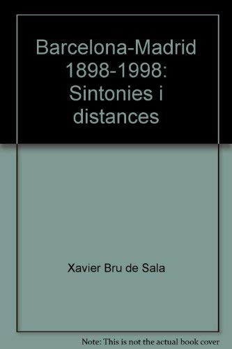 9788488811264: Barcelona-Madrid 1898-1998: Sintonies i distances (Catalan Edition)