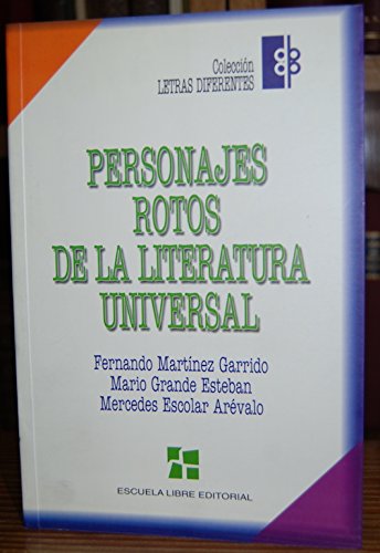 Stock image for Personajes rotos de la literatura universal for sale by Libros Ramban