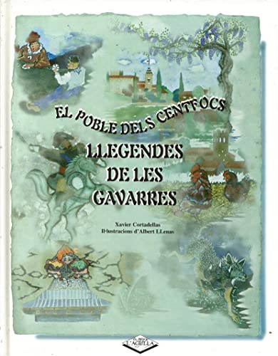 Imagen de archivo de El poble dels centfocs: Llegendes de les Gavarres (Col leccio? L'Agulla) (Catalan Edition) a la venta por Iridium_Books