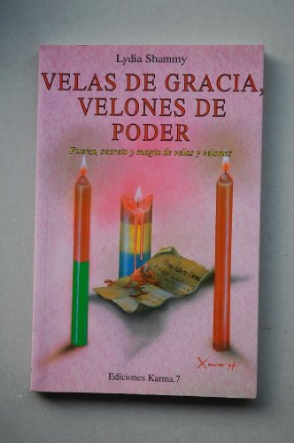 9788488885074: Velas de gracia, velones de poder (La Otra Magia)