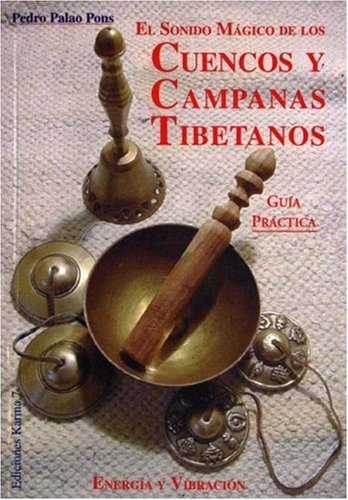 Stock image for Sonido Magico De Cuencos Y Campanas Tibetanos/ Magic Sounds of Tibetan Bells for sale by medimops
