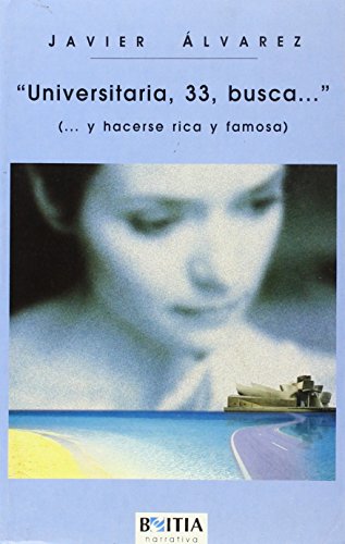 Beispielbild fr Universitaria, 33, busca (y hacerse rica y famosa) (Novela) zum Verkauf von WorldofBooks