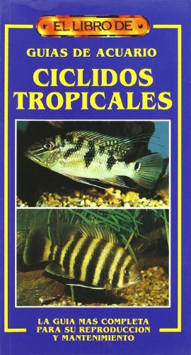 Stock image for El libro de Guas de Acuario Cclidos Tropicales for sale by Livro Ibero Americano Ltda