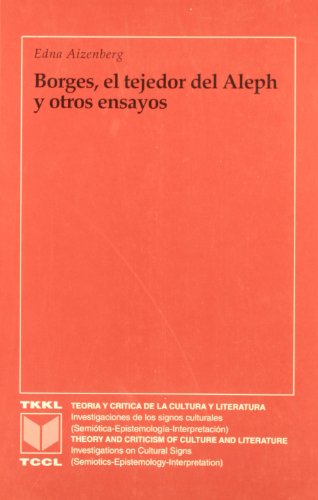 9788488906595: Borges, el tejedor del Aleph y otros ensayos : del hebrasmo al poscolonialismo