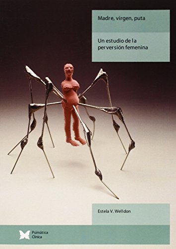 Stock image for Madre, virgen, puta : un estudio de la perversin femenina for sale by Revaluation Books