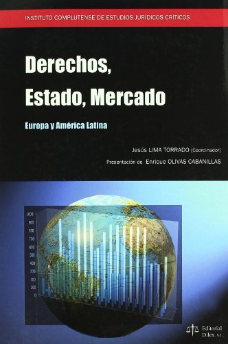 Imagen de archivo de Derechos, Estado, mercado Europa y Amrica Latina a la venta por MARCIAL PONS LIBRERO