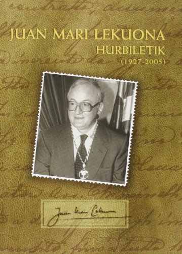 9788488917232: Juan Mari Lekuona hurbiletik (1927-2005) (Basque Edition)