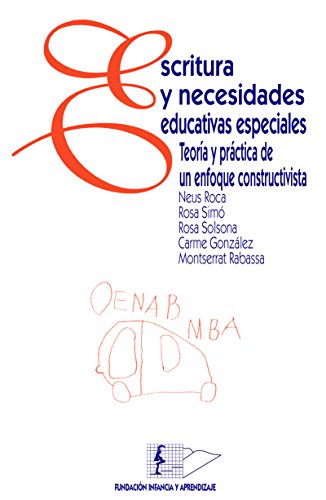 9788488926050: Escritura y necesidades educativas especiales. Teora y prctica de un enfoque constructivista