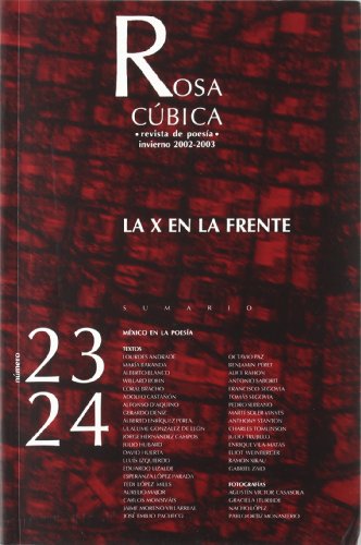 Imagen de archivo de Rosa Cbica 23-24, invierno 2002-2003: la X en la frente : Mxico en la poesa a la venta por AG Library