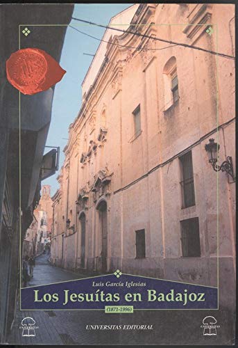 Stock image for Los jesui?tas en Badajoz, 1871-1996 (Spanish Edition) for sale by Iridium_Books