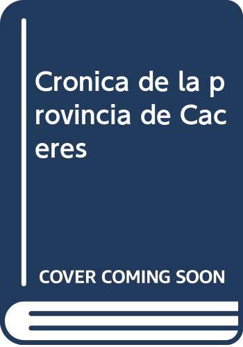 Imagen de archivo de Crnica de la provincia de Cceres a la venta por MARCIAL PONS LIBRERO