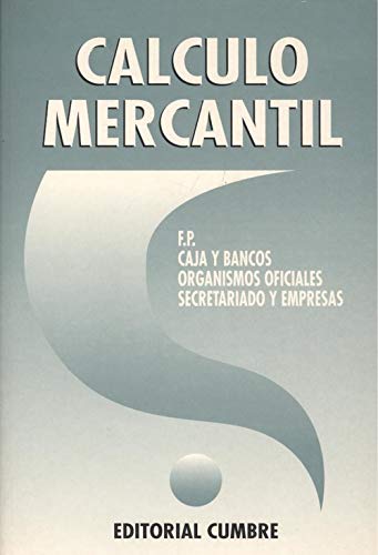 Beispielbild fr Clculo mercantil: FP, cajas y bancos, organismos oficiales, secretariado y empresas zum Verkauf von AG Library