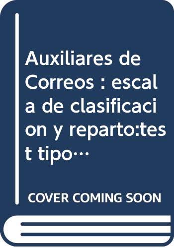 Imagen de archivo de AUXILIARES DE CORREOS: ESCALA DE CLASIFICACIN Y REPARTO. TEST TIPO EXAMEN a la venta por AG Library