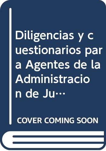 Imagen de archivo de DILIGENCIAS Y CUESTIONARIOS PARA AGENTES DE LA ADMINISTRACIN DEJUSTICIA a la venta por AG Library