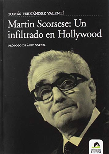 Martin Scorsese . un infiltrado en Hollywood - Fernández Valentí, Tomás