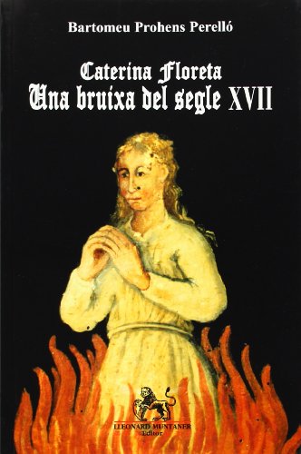 9788488946089: Caterina Floreta, una bruixa del segle XVII (Llibres de la nostra terra)